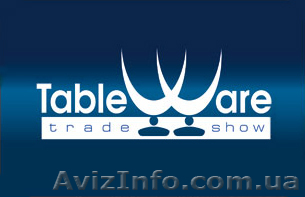 Приглашаем принять участие в международной выставке посуды Table Ware - <ro>Изображение</ro><ru>Изображение</ru> #1, <ru>Объявление</ru> #603594