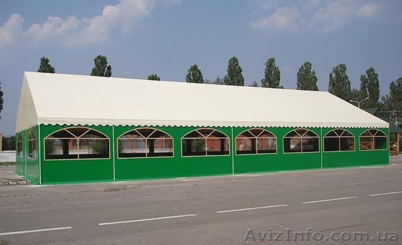 Шатры тентовые, ангары промышленные, производство палаток, монтаж рынков, тенты - <ro>Изображение</ro><ru>Изображение</ru> #2, <ru>Объявление</ru> #205061